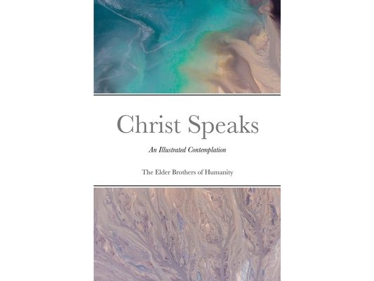 Christ Speaks: An Illustrated Contemplation