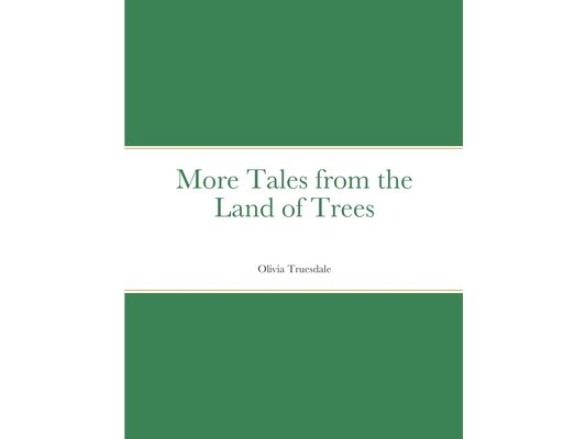 More Tales from the Land of Trees