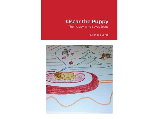 Oscar the Puppy: The Puppy Who Loves Jesus