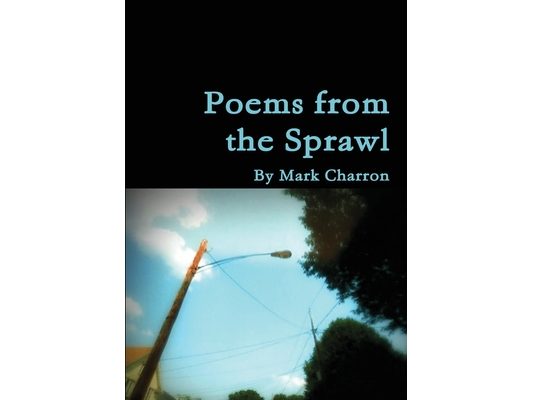 Poems From the Sprawl: Poetry