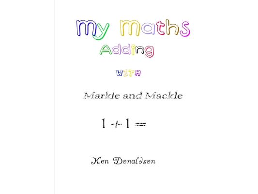My Maths with Markie and Mackle: Adding