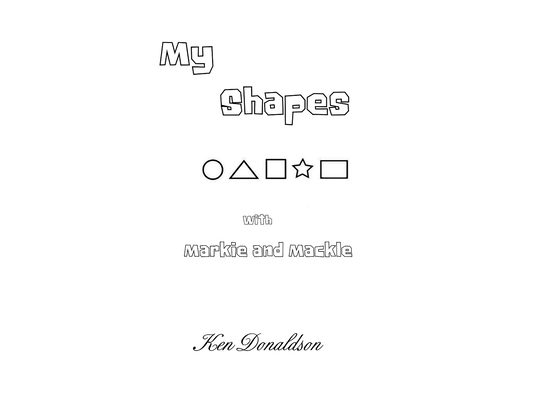 My Shapes with Markie and Mackle
