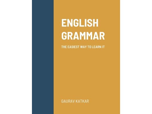 English Grammar: The Easiest Way to Learn It