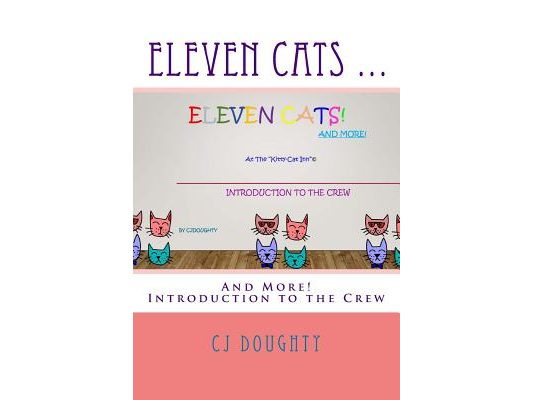 Eleven Cats ...: And More! Introduction to the Crew