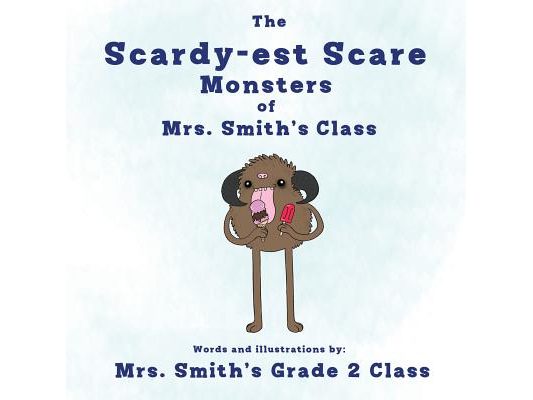 The Scaredy-est Scare Monsters of Mrs. Smith's class