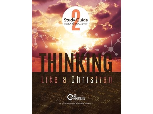 Thinking Like a Christian Study Guide, Series 2: Video Series Study Guide