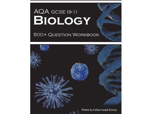 Aqa GCSE 9-1 Biology: 500+ Question Workbook