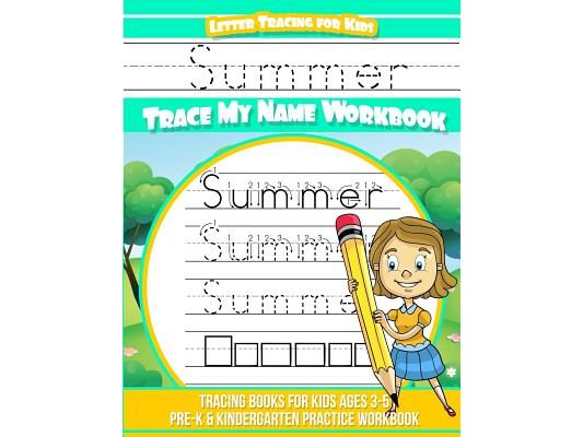 Summer Letter Tracing for Kids Trace my Name Workbook: Tracing Books for Kids ages 3 - 5 Pre-K & Kindergarten Practice Workbook