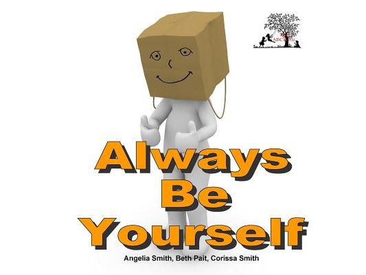 Always Be Yourself