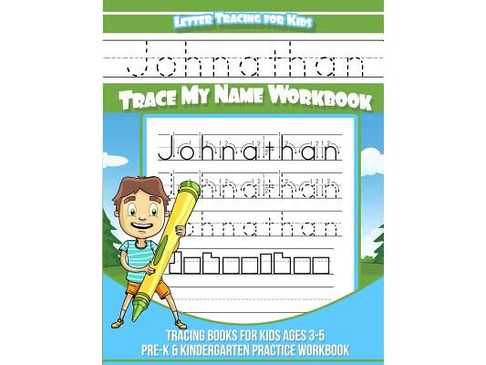 Johnathan Letter Tracing for Kids Trace my Name Workbook: Tracing Books for Kids ages 3 - 5 Pre-K & Kindergarten Practice Workbook
