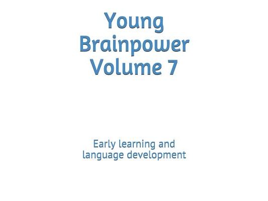 Young Brainpower Volume 7: Early learning and language development