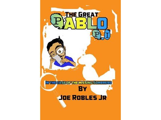 The Great Pablo P.I.: In the Case of the Missing Sombrero