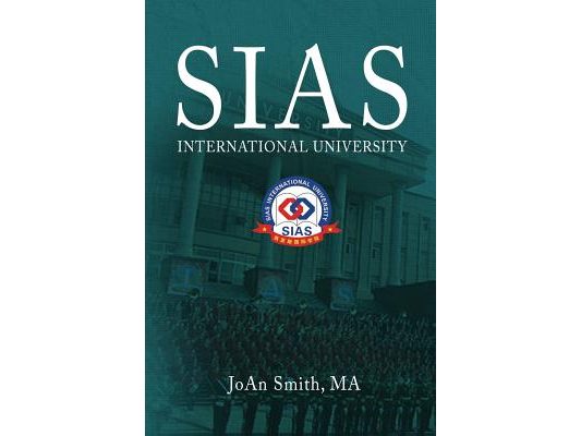 Sias International University: A New Model of Education for the 21st Century