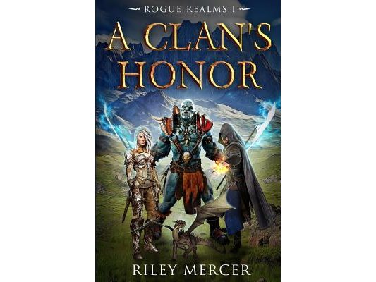 A Clan's Honor: A LitRPG Adventure