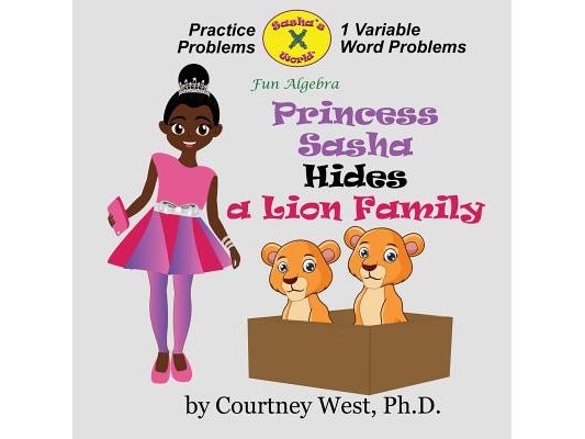 Princess Sasha Hides a Lion Family: Fun Algebra: Inequality Practice Problems