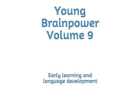 Young Brainpower Volume 9: Early learning and language development