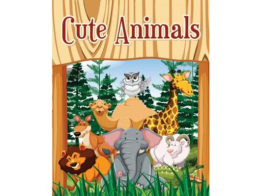 Cute Animals: A Kids Coloring Book with Fun, Easy, and Relaxing Coloring Pages (Perfect for Animal Lovers) Plus Fun Activities for Kids!