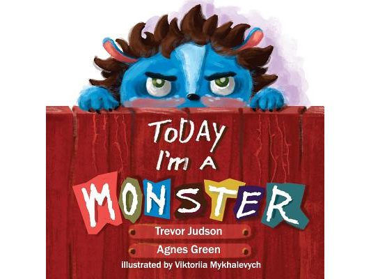 Today I'm a Monster: Book on mother's love & acceptance. Great for teaching emotions, recognizing and accepting difficult feelings as anger