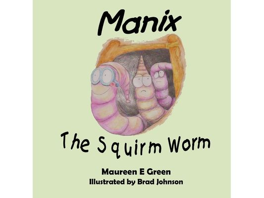 Manix the Squirm Worm