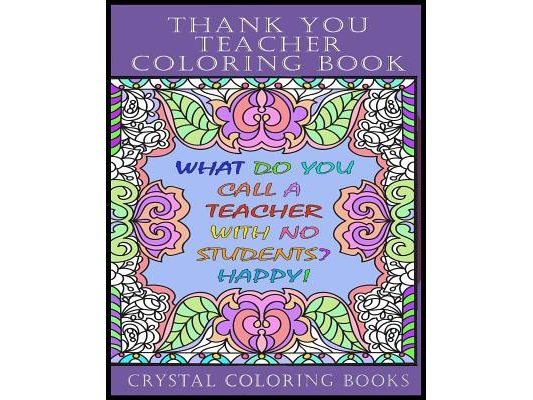 Thank You Teacher Coloring Book.: 30 Page Clean Joke Stress Relief Coloring Book. The Perfect Gift For Any Teacher. Help Your Teacher Relax Over The S