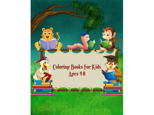 Coloring Books For Kids Ages 4-8: A Kids Coloring Book with Fun, Easy, and Relaxing Coloring Pages (Perfect for Animal Lovers)