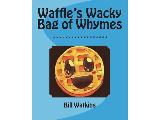 Waffle's Wacky Bag of Whymes