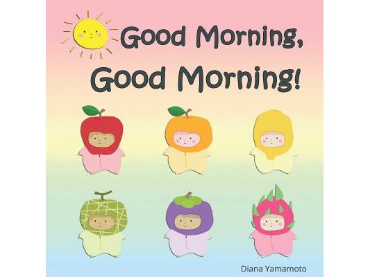 Good Morning, Good Morning!