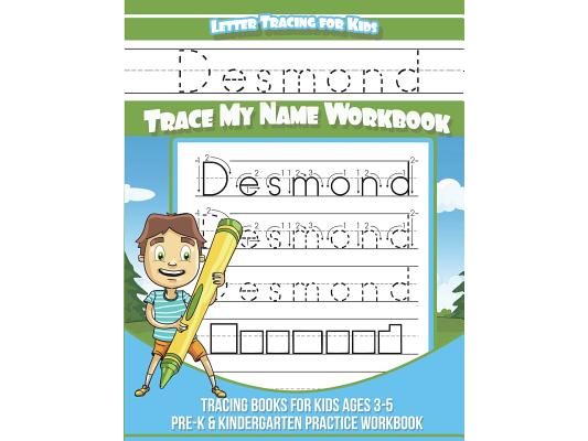 Desmond Letter Tracing for Kids Trace my Name Workbook: Tracing Books for Kids ages 3 - 5 Pre-K & Kindergarten Practice Workbook