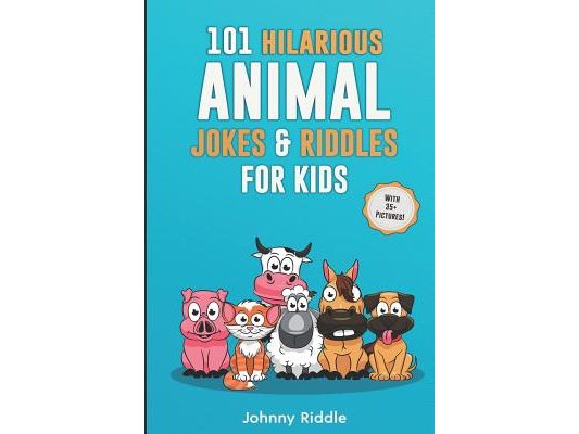 101 Hilarious Animal Jokes & Riddles For Kids: Laugh Out Loud With These Funny & Silly Jokes: Even Your Pet Will Laugh! (WITH 35+ PICTURES)