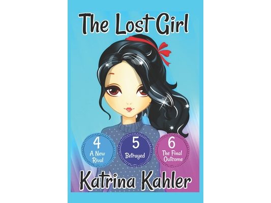 The Lost Girl - Part Two: Books 4, 5 and 6: Books for Girls Aged 9-12