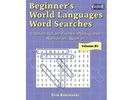Beginner's World Languages Word Searches: Catalan, French, Italian, Portuguese, Romanian, Spanish - Volume 2