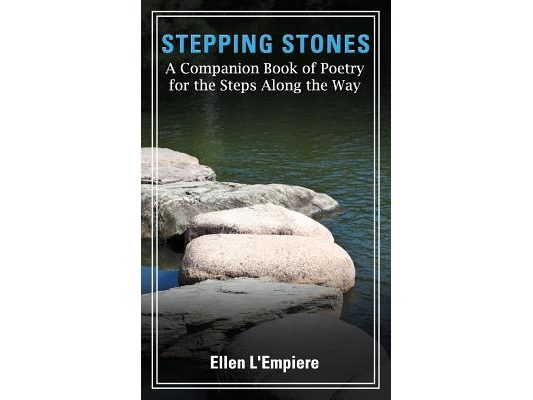 Stepping Stones: A Companion Book of Poetry for the Steps Along the Way