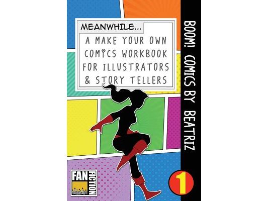Boom! Comics by Beatriz: A What Happens Next Comic Book for Budding Illustrators and Story Tellers