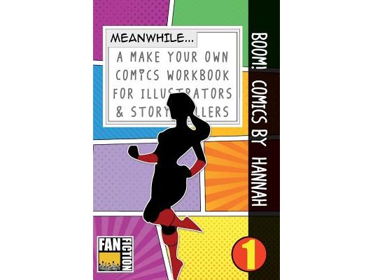 Boom! Comics by Hannah: A What Happens Next Comic Book for Budding Illustrators and Story Tellers