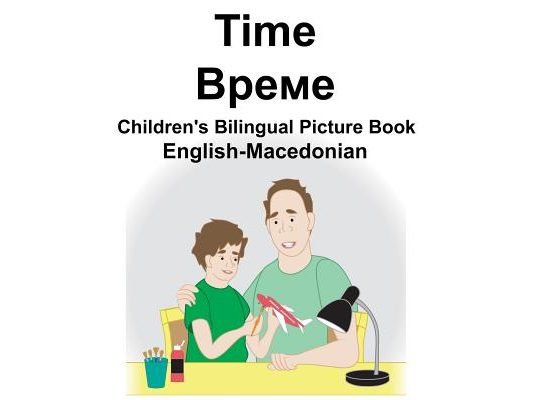 English-Macedonian Time Children's Bilingual Picture Book