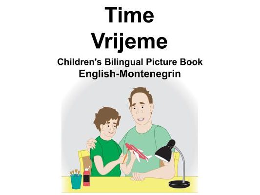 English-Montenegrin Time/Vrijeme Children's Bilingual Picture Book