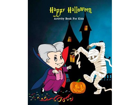 Happy Halloween Activity Book For Kids: Maze, Coloring, Dot to Dot, Word Games & Fun Halloween Story