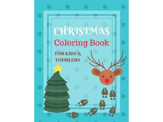 Christmas Coloring Book for Kids&toddlers: Childhood Learning, Preschool Activity Book 100 Pages Size 8.5x11 Inch