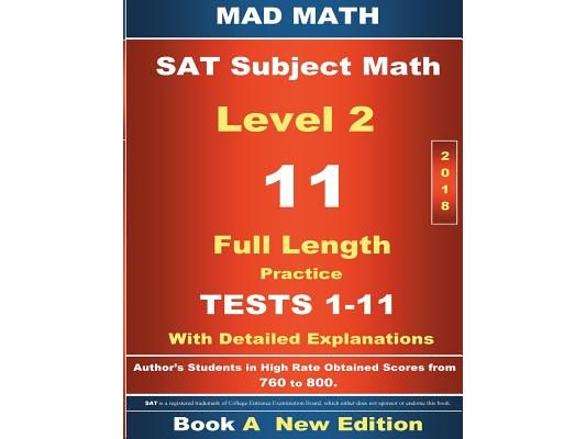 2018 SAT Subject Math Level 2 Book A Tests 1-11