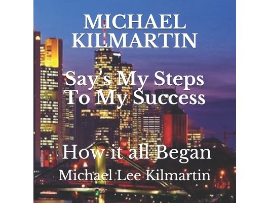 Michael Say's: My Steps to My Success