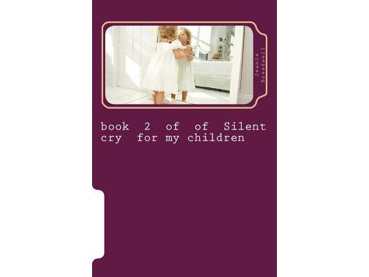 book 2 of of Silent cry for my children