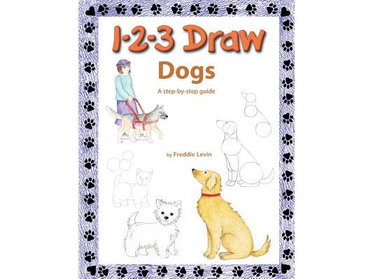 1 2 3 Draw Dogs: A step by step drawing guide