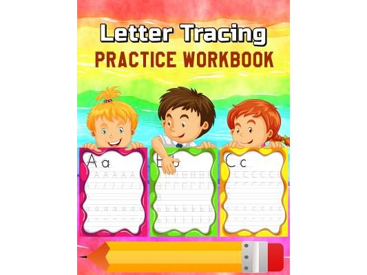 Letter Tracing Practice Workbook: Alphabet Animals, Trace Letters Of The Alphabet And Words Plus Trace Shapes And Patterns Workbook (Jumbo Size)