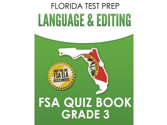 FLORIDA TEST PREP Language & Editing FSA Quiz Book Grade 3: Preparation for the FSA ELA Tests