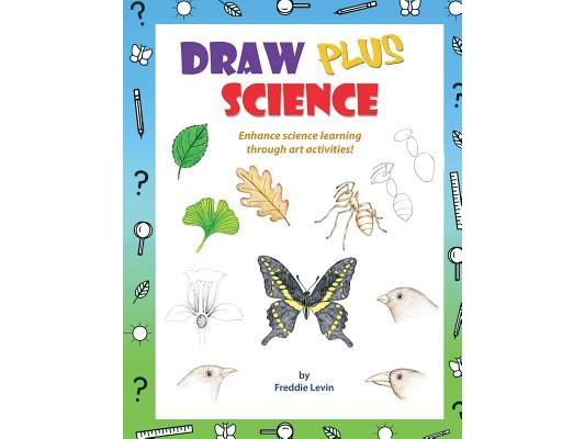 Draw Plus Science: A step by step drawing guide that enhances science learning