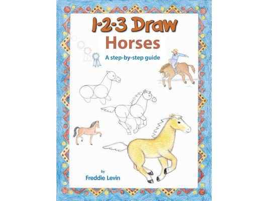 123 Draw Horses: A step by step drawing guide