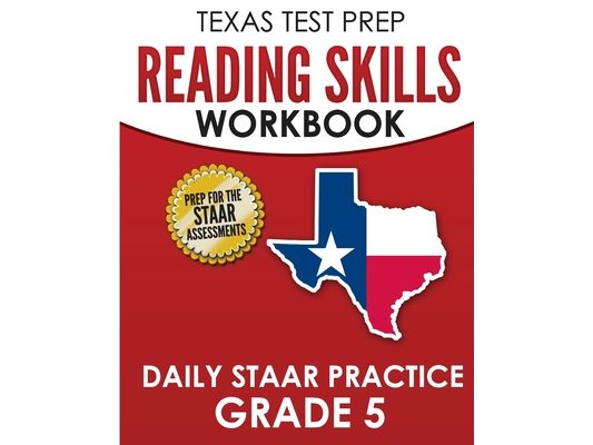 TEXAS TEST PREP Reading Skills Workbook Daily STAAR Practice Grade 5: Preparation for the STAAR Reading Tests