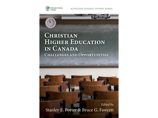 Christian Higher Education in Canada: Challenges and Opportunities