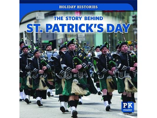 The Story Behind St. Patrick's Day