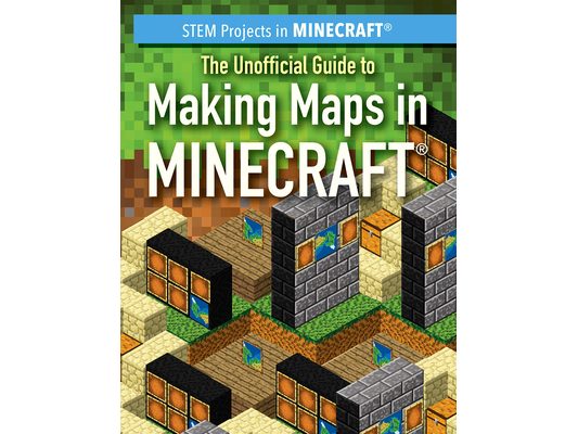 The Unofficial Guide to Making Maps in Minecraft(r)